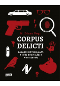 Corpus delicti. Zagadki kryminalne, które rozwiążesz w 60 sekund