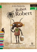 Czytam sobie - Robot Robert. Poziom 2