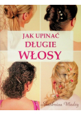 Jak upinać długie włosy