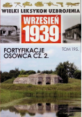 Wielki Leksykon Uzbrojenia Wrzesień 1939 Tom 195 Fortyfikacje Osowca Część 2