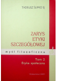 Zarys etyki szczegółowej myśl filozoficzna Tom 2 Etyka społeczna