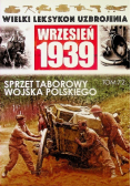 Wielki leksykon uzbrojenia wrzesień 1939 Tom 72 Sprzęt Taborowy Wojska polskiego