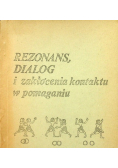 Rezonans dialog i zakłócenia kontaktu w pomaganiu