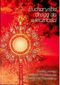 Eucharystia drogą do wieczności