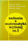 Zadania z matematyki wyższej Część 1
