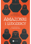 Amazonki i ludożercy