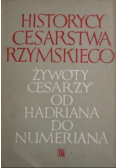 Historycy cesarstwa rzymskiego Żywoty cesarzy od Hadriana do Numeriana