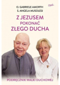 Z Jezusem pokonać złego ducha