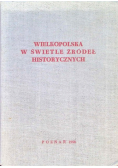 Wielkopolska w świetle źródeł historycznych