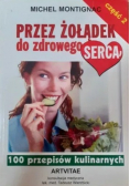 Przez żołądek do zdrowego serca Część 2