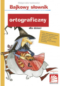 Bajkowy słownik ortograficzny dla dzieci
