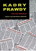 Kadry prawdy czyli byłem wyrobnikiem tabloidu