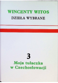 Moja tułaczka w Czechosłowacji Dzieła wybrane Tom III