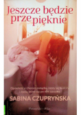 Jeszcze będzie przepięknie