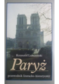Paryż. Przewodnik literacko-historyczny