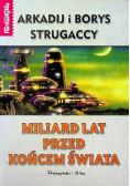 Miliard lat przed końcem świata