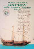 Kaprzy króla Augusta Mocnego (1716-1721)