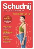 Schudnij. 5, 10, 15 kilogramów bez efektu jo-jo