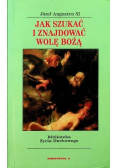 Jak szukać i znajdować wolę Bożą