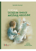 Czasami szczęśliwi rodzice mieszkają oddzielnie