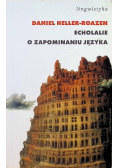 Echolalie o zapominaniu języka