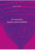 47 sonneniziów Sonety z pierwszej linii