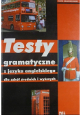 Testy gramatyczne z języka angielskiego dla szkół średnich i wyższych