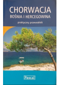 Chorwacja Bośnia i Hercegowina Praktyczny przewodnik