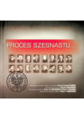 Proces szesnastu...