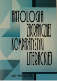 Antologia zagranicznej komparatystyki literackiej