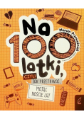 Na100latki czyli jak przetrwać mając naście lat