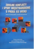 Zbrojne konflikty i spory międzynarodowe u progu XXI wieku