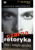 Czarna retoryka Siła i magia języka