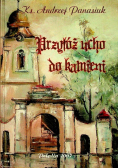 Przyłóż ucho do kamieni