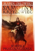 Samotny krzyżowiec Tom 2 Ścieżki przeznaczenia