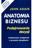 Anatomia biznesu Podejmowanie decyzji