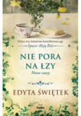 Nie pora na łzy Nowe czasy
