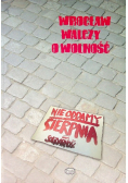 Wrocław walczy o wolność