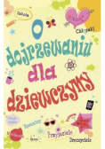 O dojrzewaniu dla dziewczyn