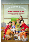 Obyś cudze dzieci wychowywał