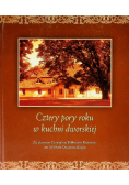 Cztery pory roku w kuchni dworskiej