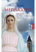 Medjugorie Świadectwo spragnionej duszy