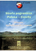 Strefa pogranicza Polska - Czechy Procesy transformacji i rozwoju