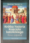 Krótka historia Kościoła katolickiego Nowe spojrzenie