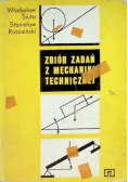 Zbiór zadań z mechaniki technicznej