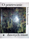 O przetrwanie dawnych miast