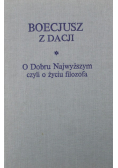 Boecjusz z Dacji O Dobru Najwyższym czyli o życiu filozofa