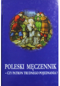 Poleski męczennik czy patron trudnego pojednania