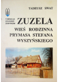Zuzela Wieś rodzinna prymasa Stefana Wyszyńskiego