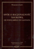 Spór o racjonalność naukową. Od Poincarego do Laudana